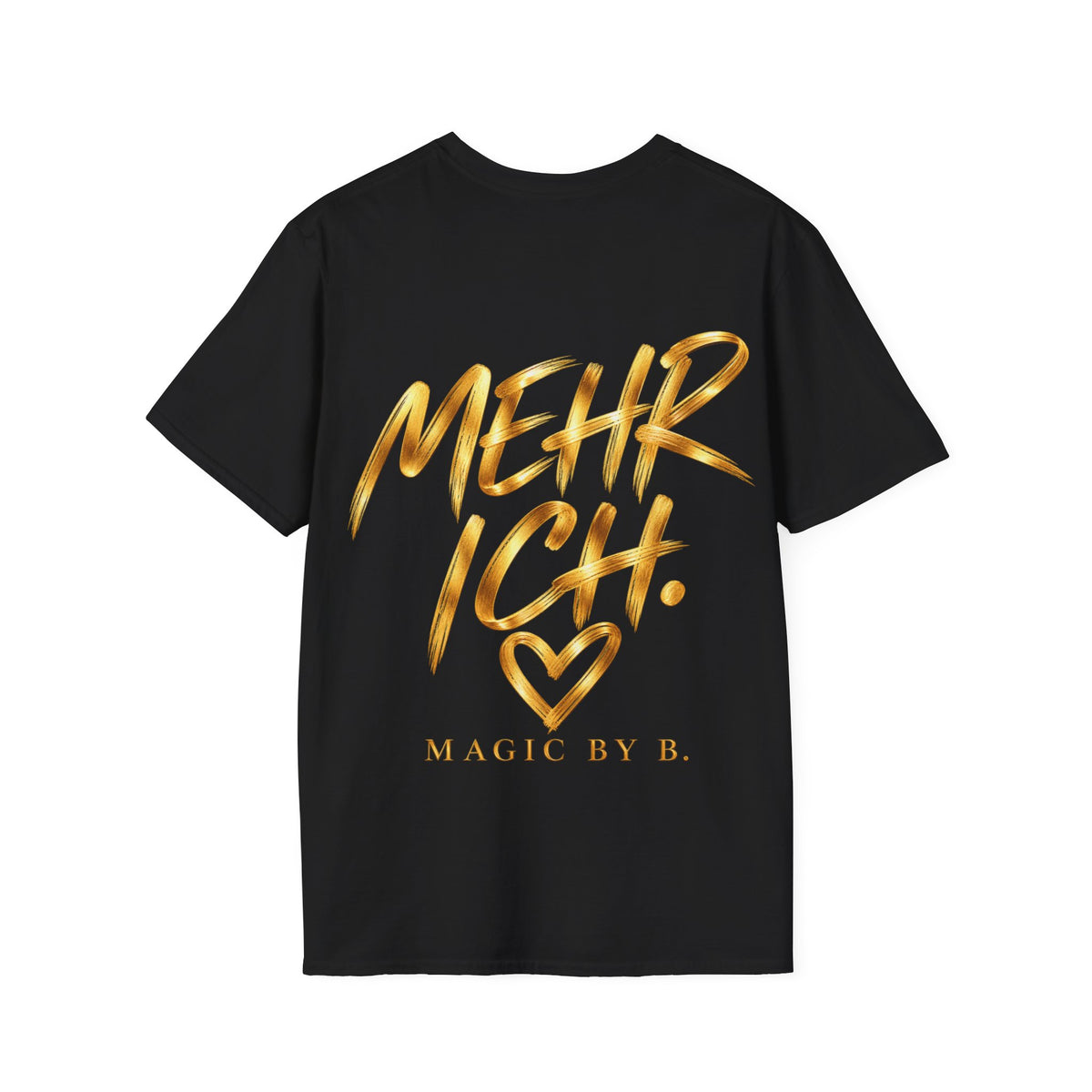 MEHR ICH – T-Shirt | Magic by B.