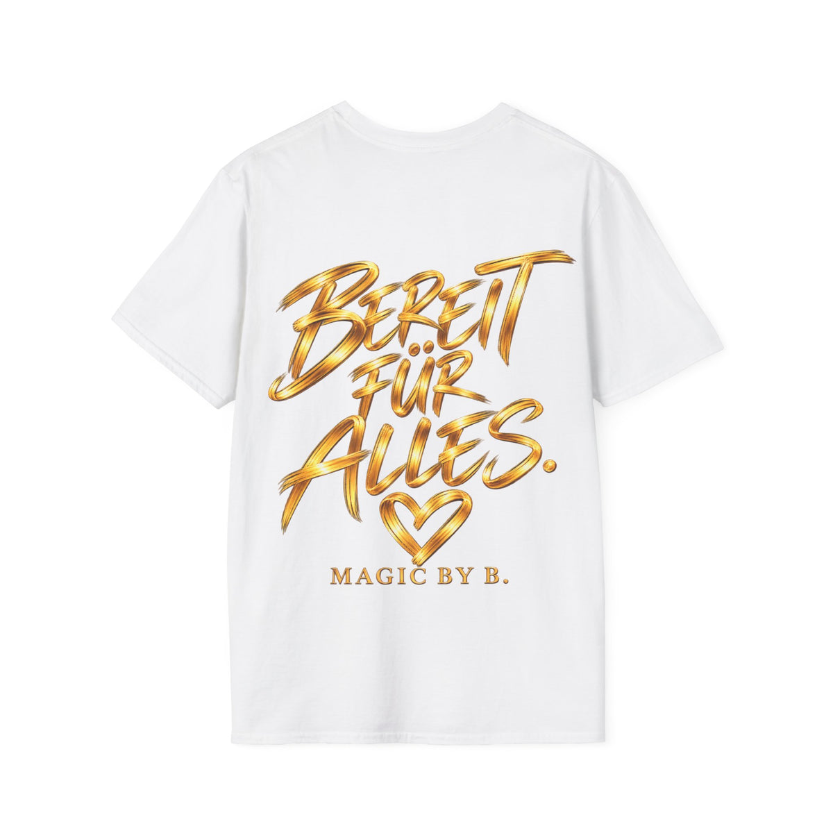 BEREIT FÜR ALLES – T-Shirt | Magic by B